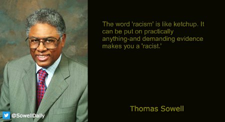 Thomas Sowell says racism is like ketchup
